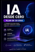DE 0 A TUS PRIMEROS INGRESOS ONLINE: PLAN DE 30 DIAS UTILIZANDO IA +3 BONOS DE REGALO