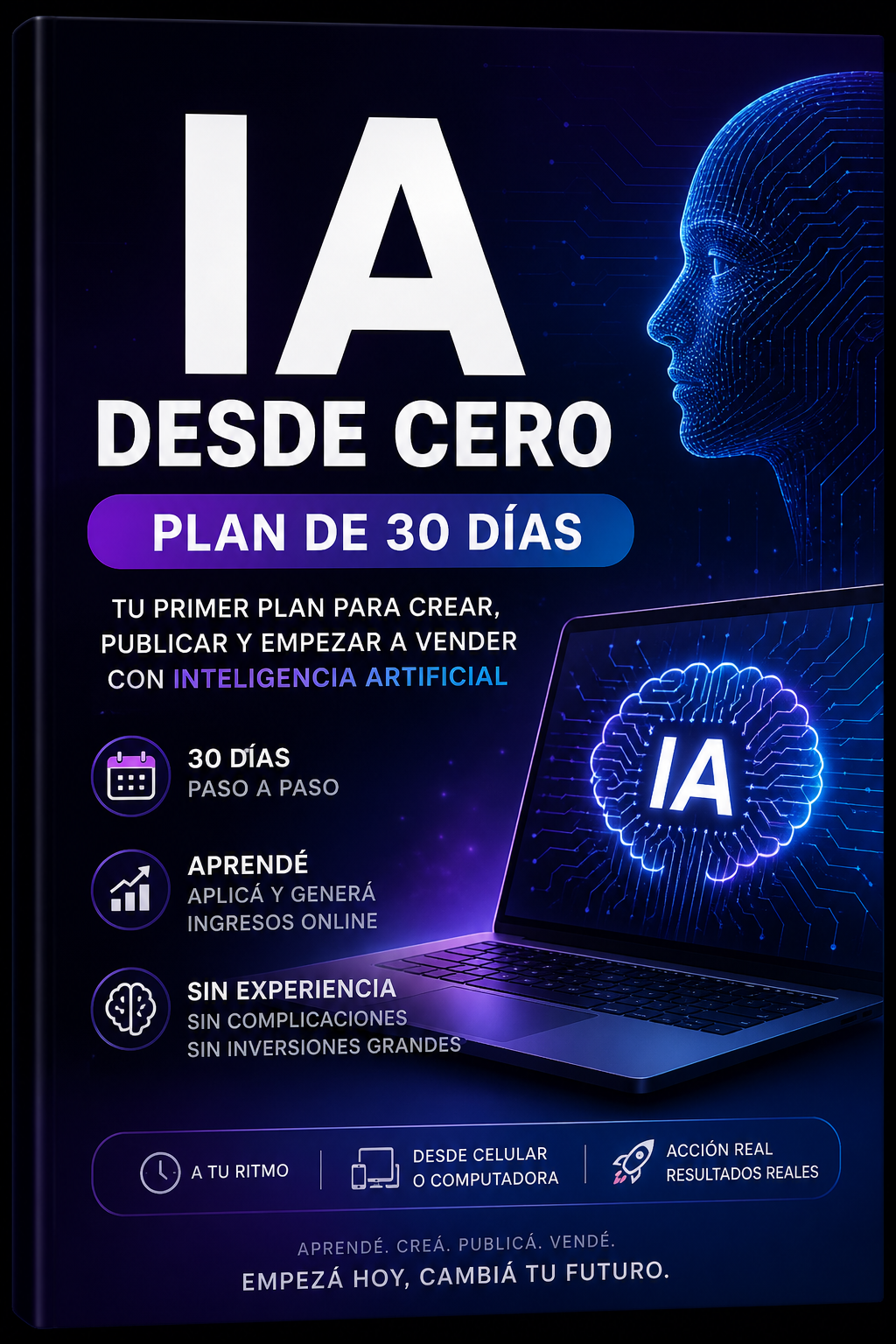 DE 0 A TUS PRIMEROS INGRESOS ONLINE: PLAN DE 30 DIAS UTILIZANDO IA +3 BONOS DE REGALO